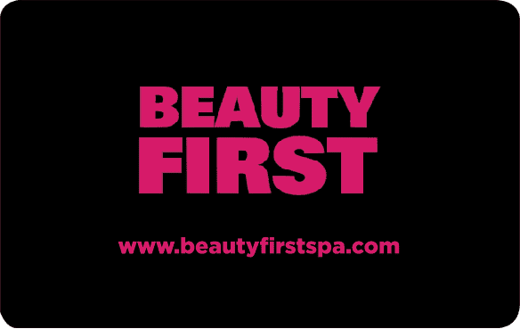 Beauty First Spa Gift Cards GIFT CARD